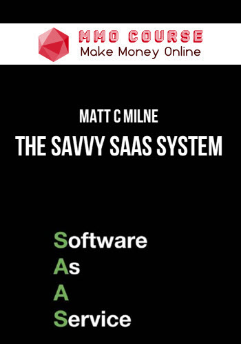 Matt C Milne – The Savvy SAAS System