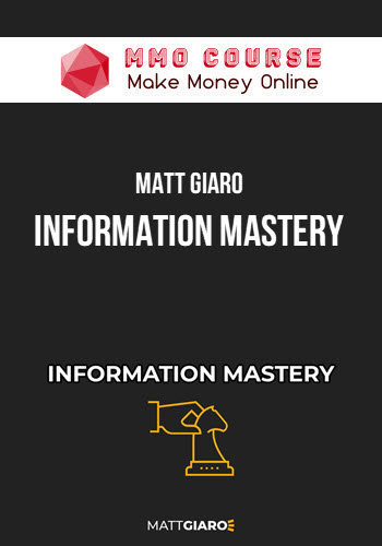 Matt Giaro – Information Mastery