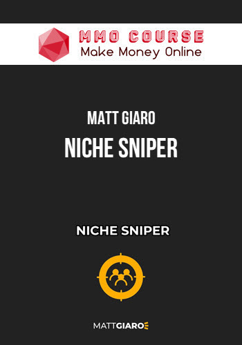 Matt Giaro – Niche Sniper