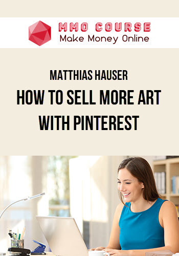 Matthias Hauser – How to sell more art with Pinterest