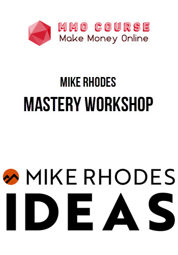 Mike Rhodes – Mastery Workshop