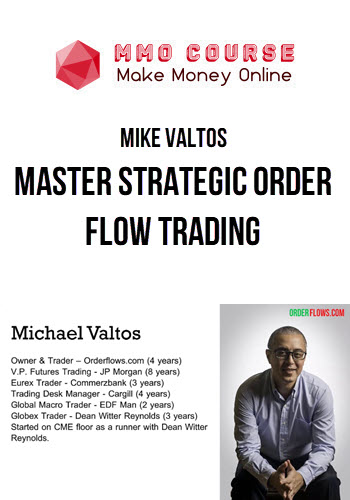 Mike Valtos – Master Strategic Order Flow Trading