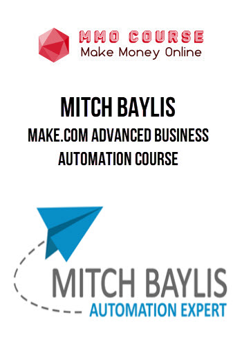 Mitch Baylis – Make.com Advanced Business Automation Course