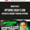 Moneyvest – Options Cash Flow – Generate Income through Options