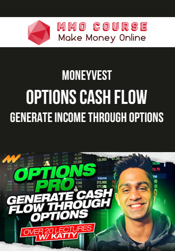 Moneyvest – Options Cash Flow – Generate Income through Options