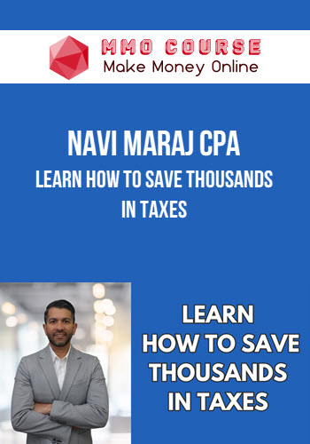 Navi Maraj CPA – Learn How To Save Thousands In Taxes