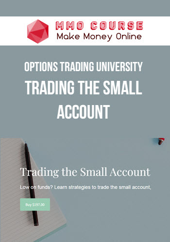 Options Trading University – Trading the Small Account