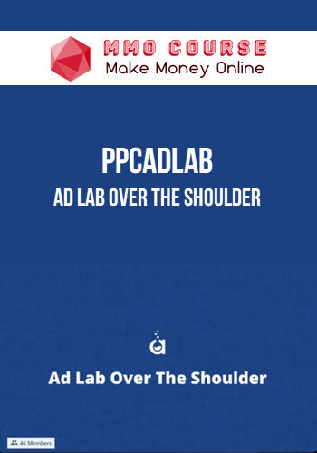 PPCAdLab – Ad Lab Over The Shoulder