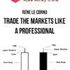 Rene Le Cornu – Trade the Markets like a Professional