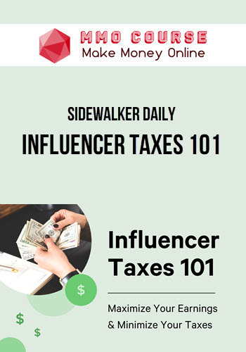 Sidewalker Daily – Influencer Taxes 101