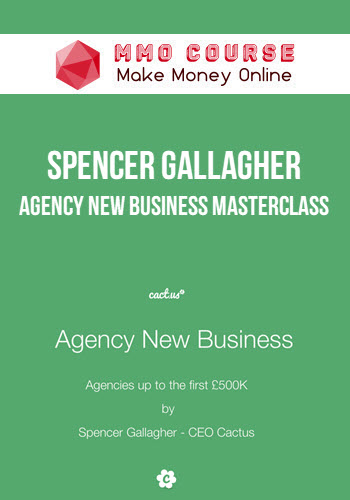 Spencer Gallagher – Agency New Business Masterclass