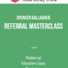 Spencer Gallagher – Referral Masterclass