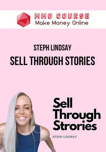 Steph Lindsay – Sell Through Stories