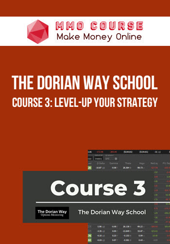 The Dorian Way School – Course 3: Level-Up Your Strategy