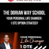 The Dorian Way School – Your Personal Life Changer: 1 DTE Option Strategy