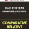Trade With Trend – Comparative Relative Strength