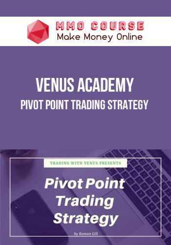 Venus Academy – Pivot Point Trading Strategy