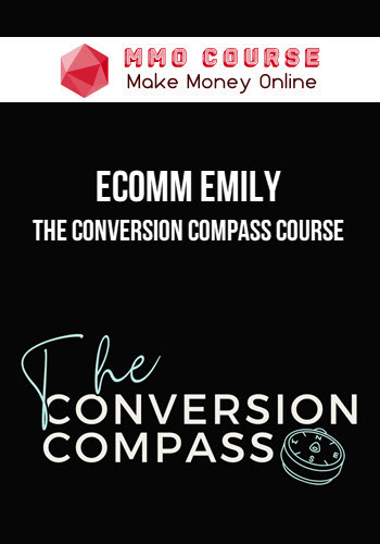 eComm Emily – The Conversion Compass Course