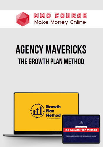 Agency Mavericks – The Growth Plan Method