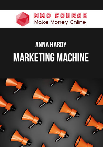 Anna Hardy – Marketing Machine