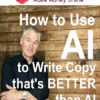 Brian Boys – How to Use AI to Write Copy that's BETTER than AI