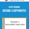 Cathy Goodwin – Become A Copywriter