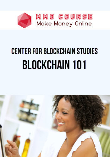 Center for Blockchain Studies – Blockchain 101: Certified Blockchain Consultant Training