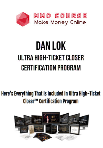 Dan Lok – Ultra High-Ticket Closer Certification Program