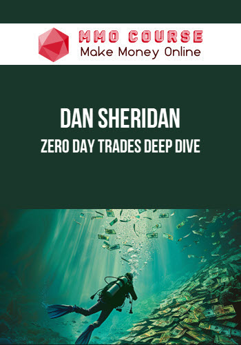 Dan Sheridan – Zero Day Trades Deep Dive