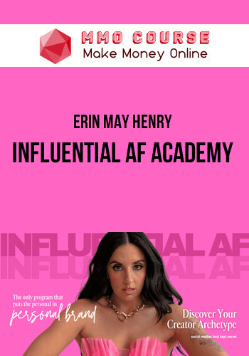 Erin May Henry – Influential AF Academy