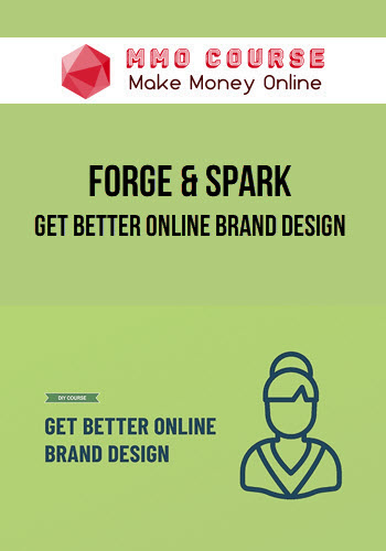 Forge & Spark – Get Better Online Brand Design