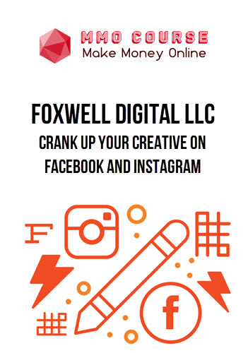 Foxwell Digital LLC – Crank Up Your Creative on Facebook and Instagram