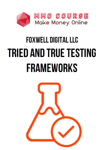 Foxwell Digital LLC – Tried and True Testing Frameworks