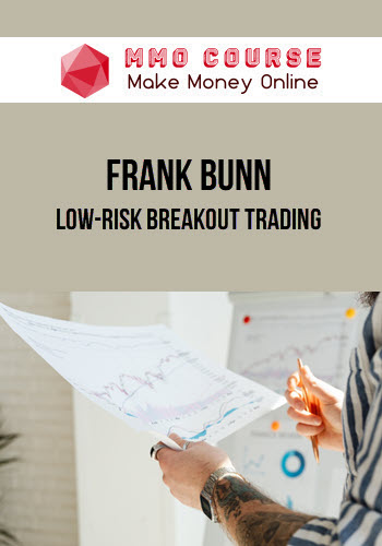 Frank Bunn – Low-Risk Breakout Trading