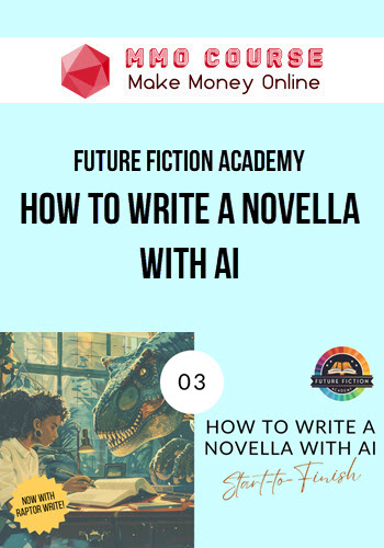 Future Fiction Academy – How to Write a Novella with AI