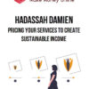 Hadassah Damien – Pricing Your Services to Create Sustainable Income