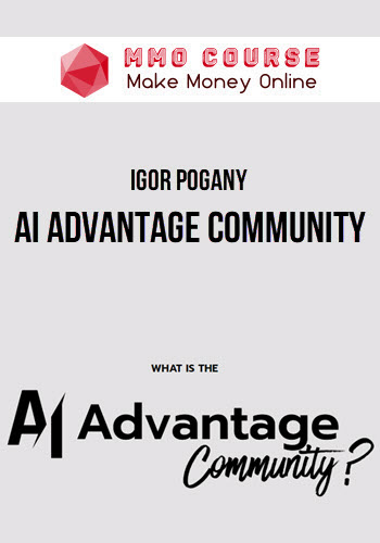 Igor Pogany – AI Advantage Community