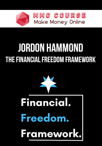 Jordon Hammond – The Financial Freedom Framework