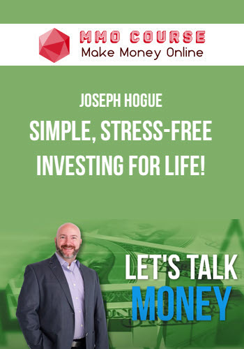 Joseph Hogue – Simple, Stress-Free Investing for Life!