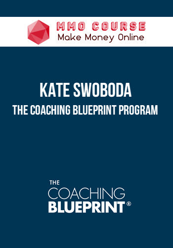 Kate Swoboda – The Coaching Blueprint Program