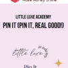 Little Luxe Academy – Pin It (Pin It, Real Good!)