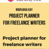 Marijana Kay – Project planner for freelance writers