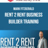 Mark Fitzgerald – Rent 2 Rent Business Builder Training
