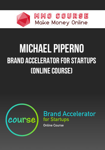 Michael Piperno – Brand Accelerator for Startups (Online Course)