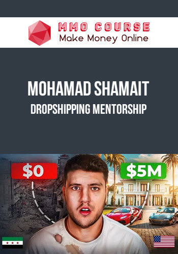 Mohamad Shamait – Dropshipping Mentorship