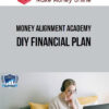 Money Alignment Academy – DIY Financial Plan