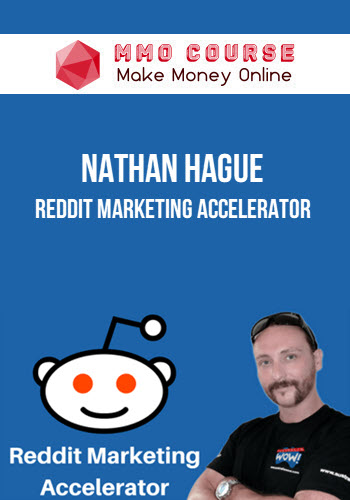 Nathan Hague – Reddit Marketing Accelerator