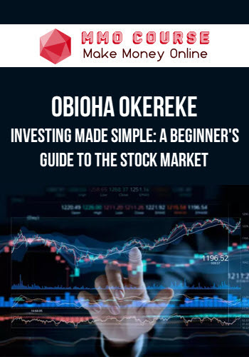 Obioha Okereke – Investing Made Simple: A Beginner's Guide to The Stock Market