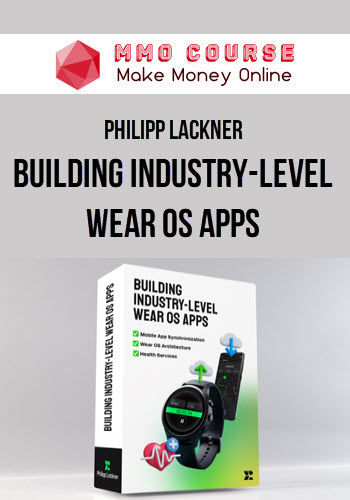 Philipp Lackner – Building Industry-Level Wear OS Apps