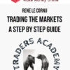 Rene Le Cornu – Trading the Markets – A Step by Step Guide